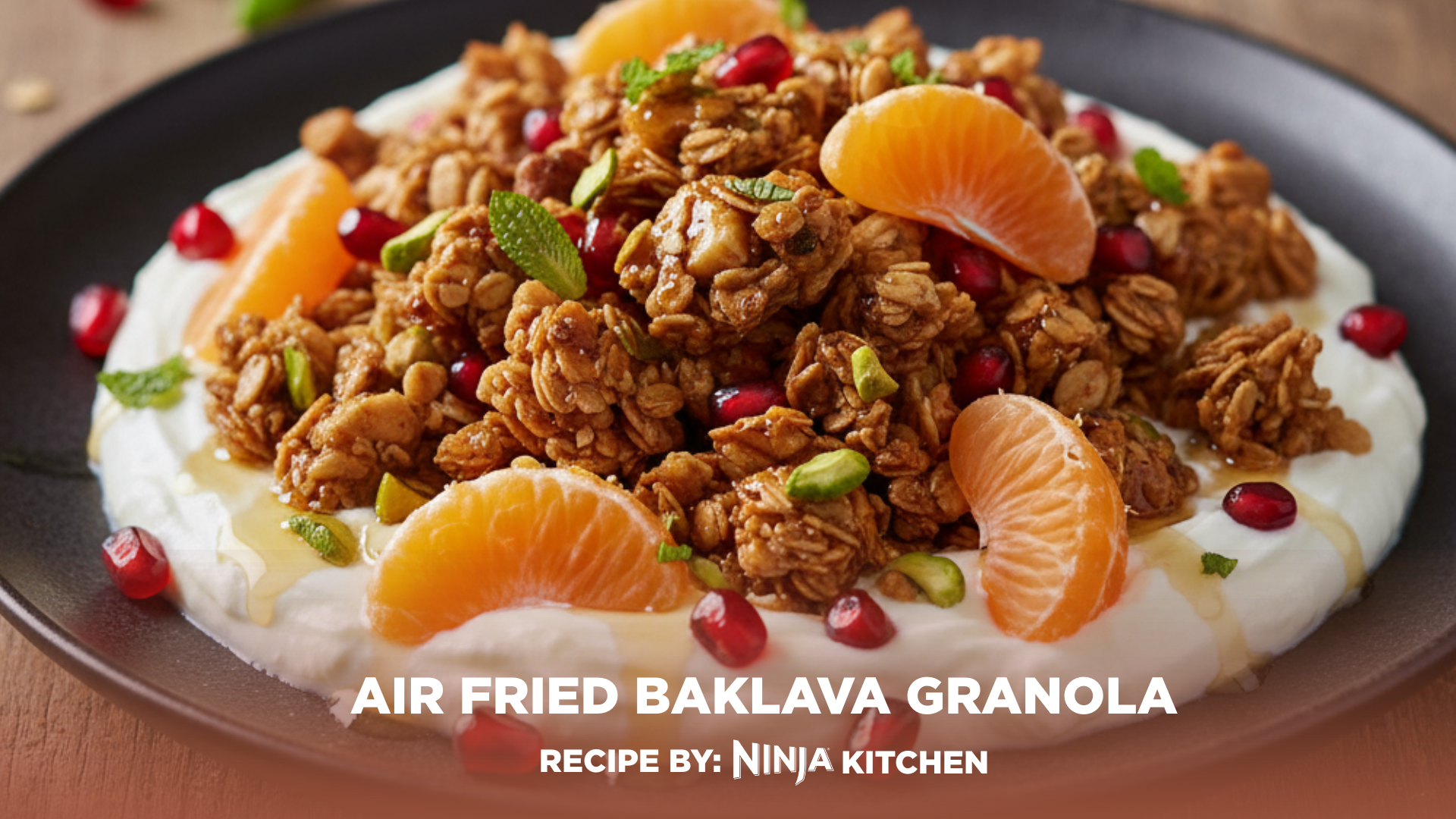 Air Fried Baklava Granola